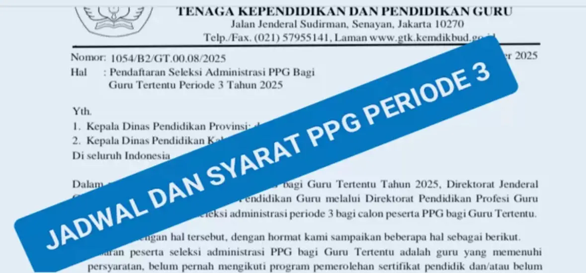 Resmi! Pendaftaran PPG 2025 Periode 3 Resmi Dibuka, Cek Jadwal dan Syarat Lengkapnya